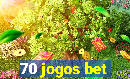 70 jogos bet