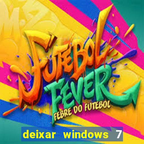 deixar windows 7 mais rapido