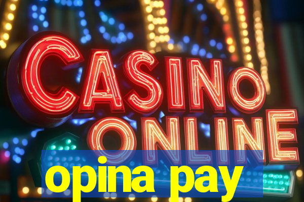 opina pay