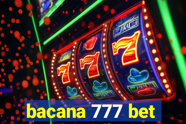 bacana 777 bet