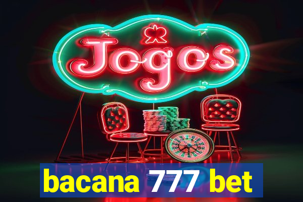 bacana 777 bet