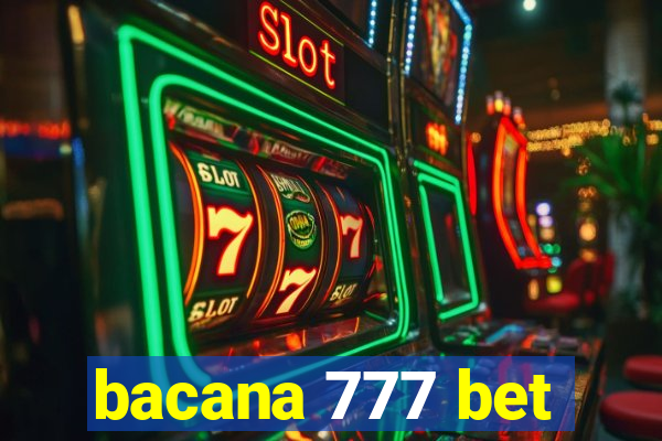 bacana 777 bet