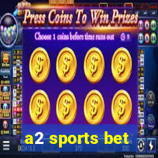 a2 sports bet