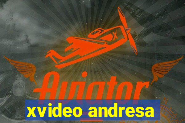 xvideo andresa