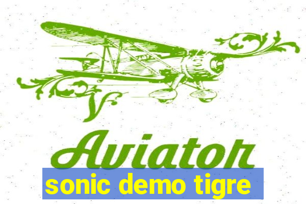 sonic demo tigre