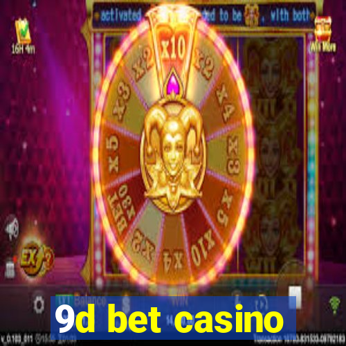 9d bet casino