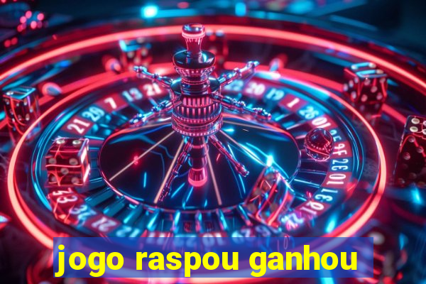 jogo raspou ganhou