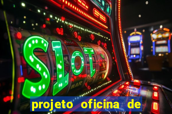 projeto oficina de jogos educativos