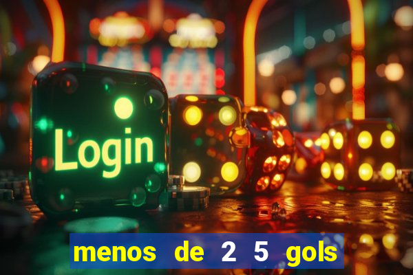 menos de 2 5 gols o que significa