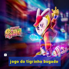 jogo do tigrinho bugado