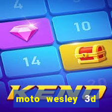 moto wesley 3d dinheiro infinito