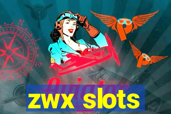 zwx slots