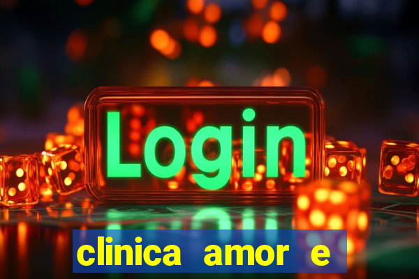 clinica amor e saude pirituba