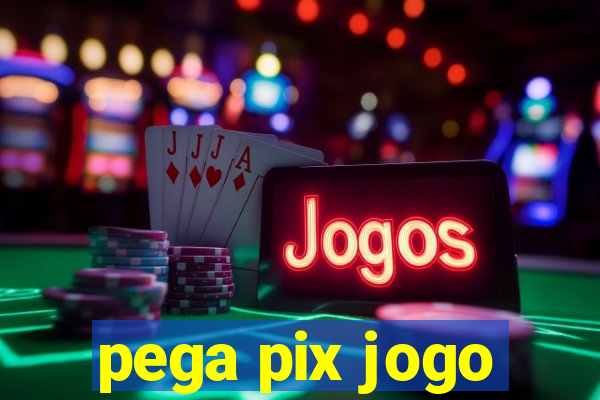 pega pix jogo