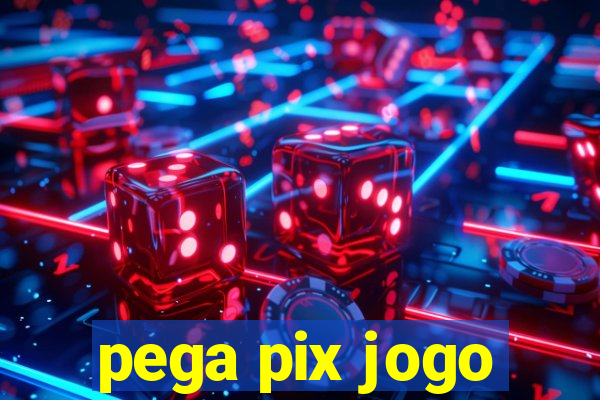 pega pix jogo