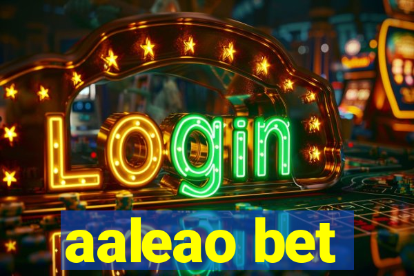 aaleao bet