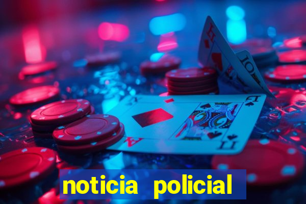 noticia policial cachoeira bahia