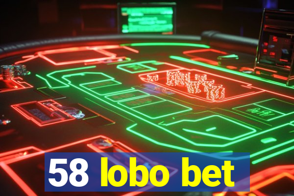 58 lobo bet