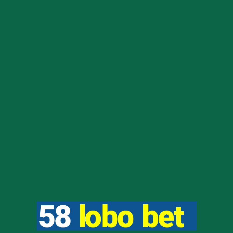 58 lobo bet