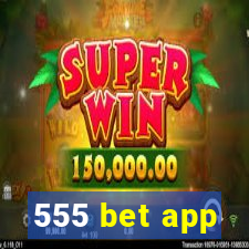 555 bet app