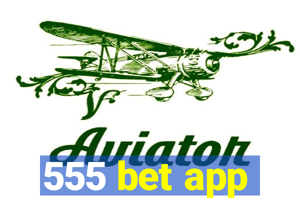 555 bet app