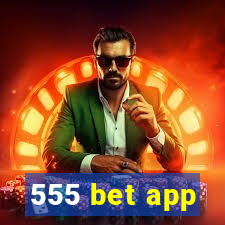 555 bet app