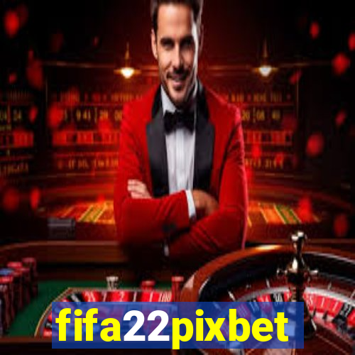 fifa22pixbet