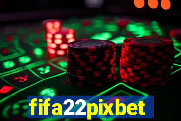 fifa22pixbet