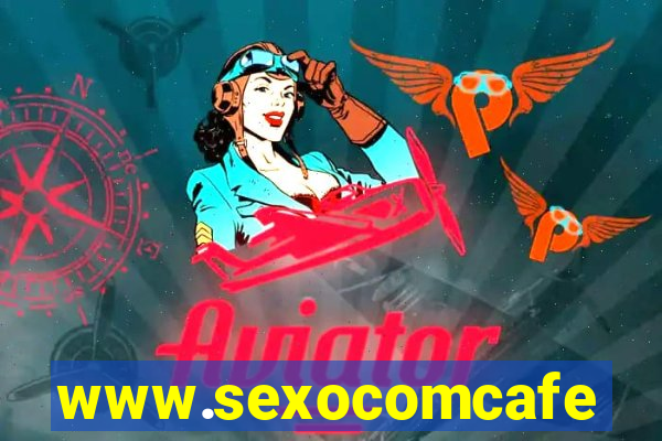 www.sexocomcafe.com.br