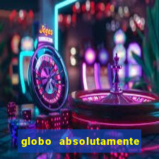 globo absolutamente sobretudo 2019