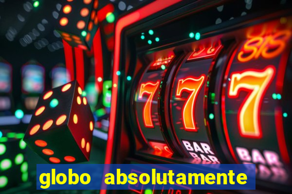 globo absolutamente sobretudo 2019