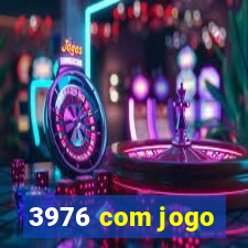 3976 com jogo