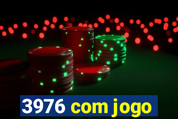 3976 com jogo