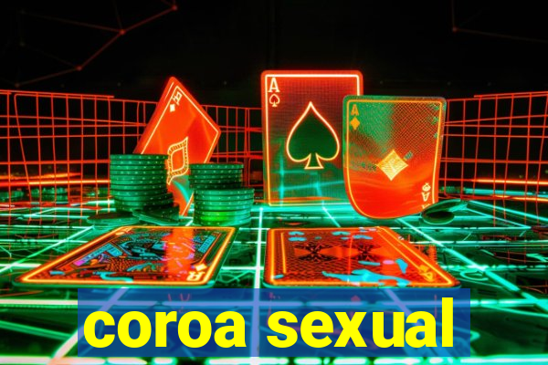 coroa sexual