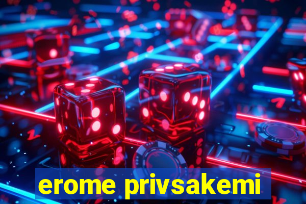 erome privsakemi