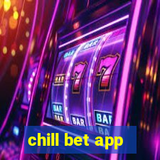 chill bet app