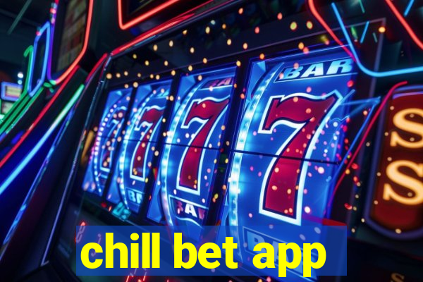 chill bet app