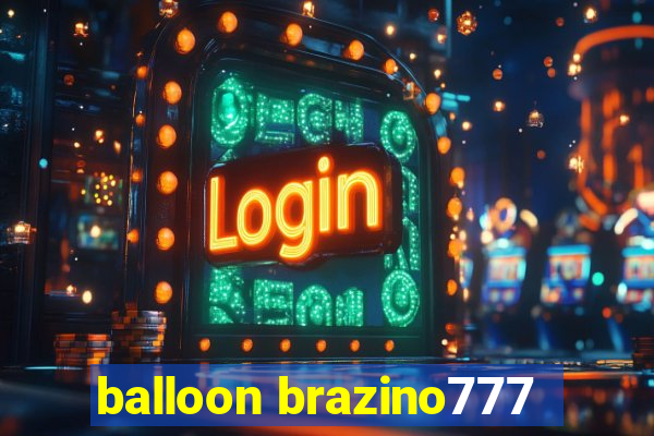 balloon brazino777