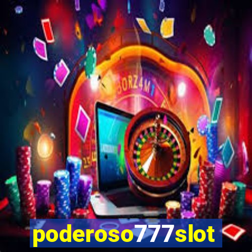 poderoso777slots