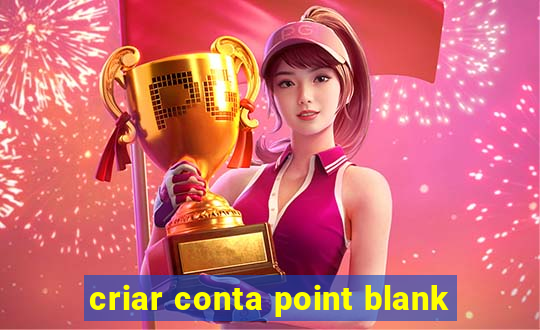 criar conta point blank