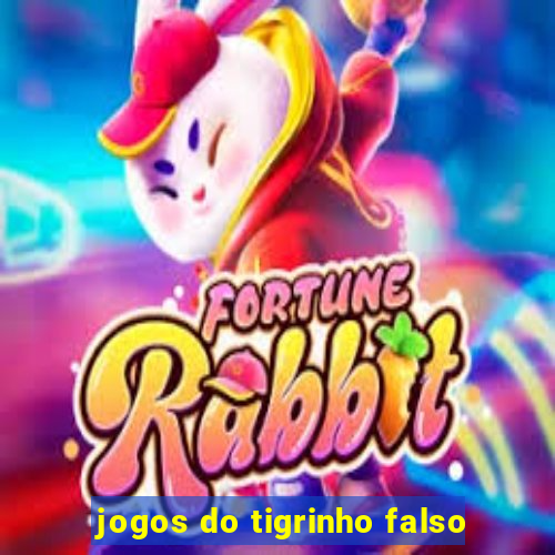 jogos do tigrinho falso