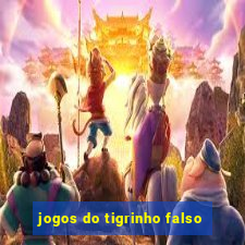 jogos do tigrinho falso