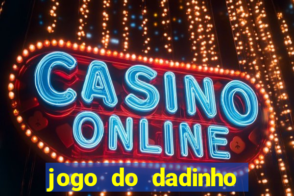 jogo do dadinho que ganha dinheiro