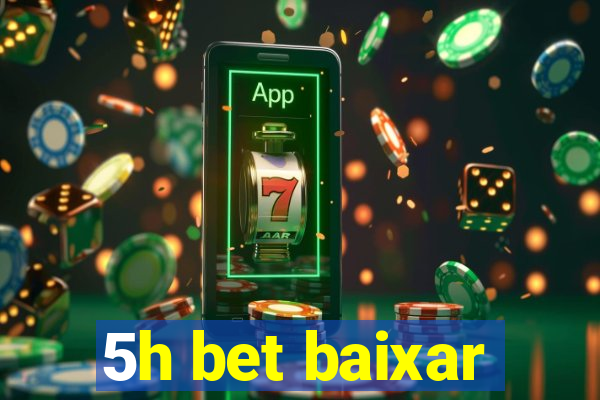 5h bet baixar