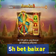 5h bet baixar