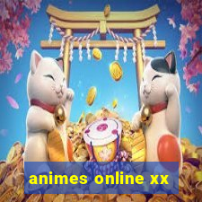 animes online xx