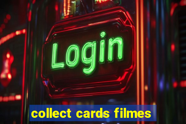 collect cards filmes