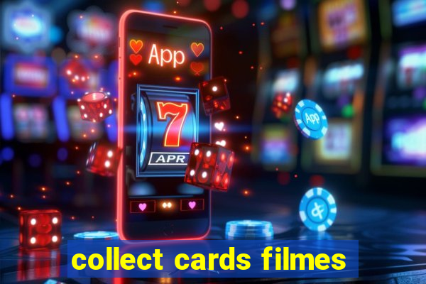 collect cards filmes