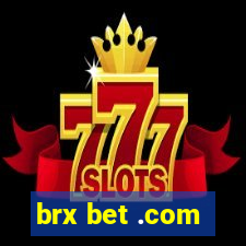 brx bet .com