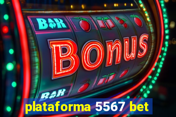 plataforma 5567 bet